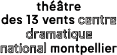 Théâtre des 13 vents