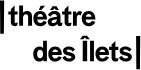 Théâtre des Îlets